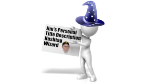 Jim's Personal Title, Description, Hashtag Wizard